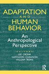 Adaptation and Human Behavior: An Anthropological Perspective (Evolutionary Foundations of Human Behavior Series)
