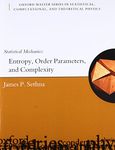 Statistical Mechanics: Entropy, Order Parameters and Complexity: 14 (Oxford Master Series in Physics)