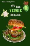 Ask for Veggie Burger