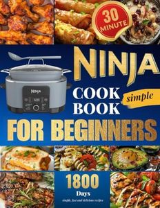 Ninja Foodi PossibleCooker Cookbook 2024: 1800 Days of Simple and Tasty Recipes, Including 30-Minute Quick Cooking Options for Beginners - Delicious Pressure Cook, Slow Cook, Dehydrate, and More
