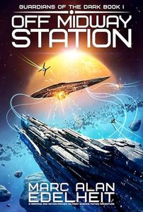 Off Midway Station: A gripping and action-packed military science fiction adventure (Guardians of the Dark Book 1)