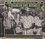 Diablos Del Ritmo - The Colombian Melting Pot 1960-1985