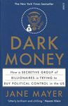 Dark Money: How a secretive group of billionaires is trying to buy political control in the US