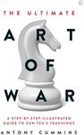 The Ultimate Art of War: A Step-by-Step Illustrated Guide to Sun Tzu's Teachings