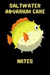 Saltwater Aquarium Care Notes: Customized Reef Tank Aquarium Hobbyist Record Keeping Book. Log Water Chemistry, Maintenance And Marine Fish Health.