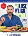 How to Lose Weight Well (Updated Edition): Keep Weight Off Forever, the Healthy, Simple Way