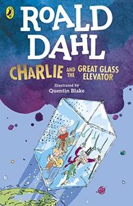 Charlie and the Great Glass Elevator: A Play