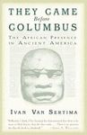 They Came Before Columbus: The African Presence in Ancient America