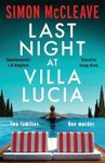 Last Night at Villa Lucia: A totally addictive psychological thriller with a jaw-dropping twist