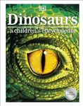 Dinosaurs A Children's Encyclopedia [Hardcover] DK DK