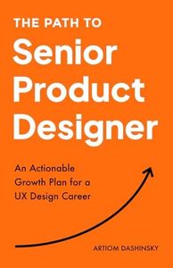 The Path to Senior Product Designer: An Actionable Growth Plan for a UX Design Career