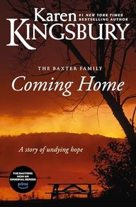 Coming Home: A Story of Undying Hope (The Baxters Book 5)