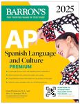 AP Spanish Language and Culture Premium, 2025: Prep Book with 5 Practice Tests + Comprehensive Review + Online Practice (Barron's AP Prep)