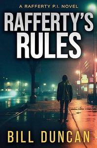 Rafferty's Rules: A Tough-as-Nails, Hard-Boiled Mystery (Rafferty P.I. Book 1)