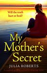 My Mother's Secret: A completely gripping and emotional page-turner