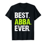 Best Abba Ever Family Funny Cool T-Shirt