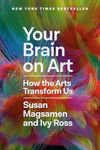 Your Brain on Art: How the Arts Tra