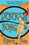 Desert Song: A Girl in Exile, a Trickster Horse, and the Women Rising Up (Ari Ara Series - In a world of war and warriors, one girl wages peace. Book 3)