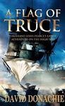 A Flag of Truce: The riveting maritime adventure series (John Pearce series Book 4)