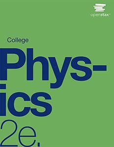 College Physics 2e: Official OpenStax [hardcover, full color]