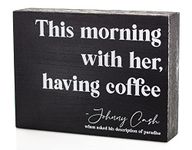 Johnny Quote Coffee Bar Sign and Decor - Farmhouse Coffee Corner - This Morning With Her Having Coffee Sign