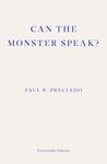 Can the Monster Speak?: A Report to an Academy of Psychoanalysts