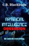 Artificial Intelligence Obsession: A Science-Fiction Erotica