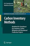 Carbon Inventory Methods: Handbook for Greenhouse Gas Inventory, Carbon Mitigation and Roundwood Production Projects: 29 (Advances in Global Change Research, 29)