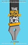 The Indie Author Game Plan: Self-pu