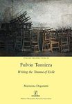 Fulvio Tomizza: Writing the Trauma of Exile (38) (Italian Perspectives)