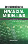 Introduction To Financial Modelling: How to Excel at Being a Lazy (That Means Efficient!) Modeller