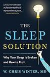 The Sleep Solution: Why Your Sleep 
