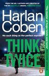 Think Twice: The unputdownable thriller from the bestselling creator of the hit Netflix series Missing You