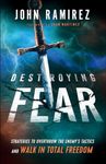 Destroying Fear: Strategies to Over