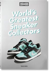 Sneaker Freaker. World's Greatest Sneaker Collectors