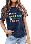 Teacher Shirts Women It's a Good Day to Read a Book Letter Print Graphic Tee Reading Book Shirt Book Lovers Gift Tops, Dark Blue, Small