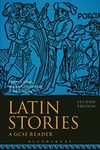 Latin Stories (Second Edition): A GCSE Reader