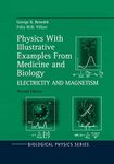 Physics With Illustrative Examples From Medicine and Biology: Electricity and Magnetism