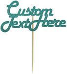 Custom Cake Topper 7.5 Inch Wide |Custom Text Cake Topper Wedding, Birthday, Baby Shower Custom Party Decor