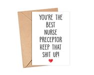 Emily gift You're The Best Nurse Preceptor Keep That Up - Nurse Preceptor Birthday Card - Funny Card For Nurse Preceptor - Thank You For Being My Nurse Preceptor - Card Gifts For Nurse Preceptor