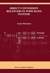 Direct Conversion Receivers in Wide-Band Systems: 655 (The Springer International Series in Engineering and Computer Science)