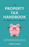 The Property Tax Handbook for BRRR & BTL Investors by Joshua Tharby: The ultimate tax and accounting resources for investors at all stages of their property journey