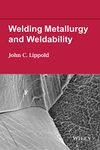 Welding Metallurgy and Weldability