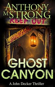 Ghost Canyon (John Decker Supernatural Thrillers Book 7)