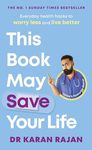 This Book May Save Your Life: Everyday Health Hacks to Worry Less and Live Better