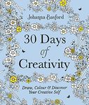 30 Days of Creativity: Draw, Colour and Discover Your Creative Self