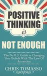 Positive Thinking is Not Enough: Th