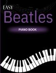 Easy Beatles Piano Book: 35 Songs Y