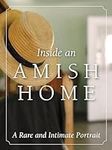 Inside an Amish Home: A Rare and In