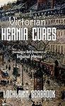 Victorian Hernia Cures: Nonsurgical